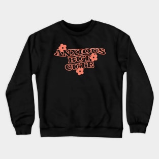 Anxious Cute Crewneck Sweatshirt